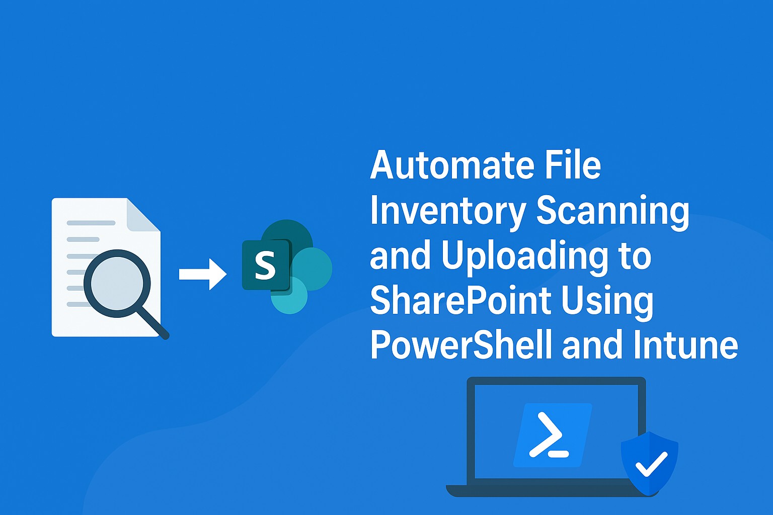 PowerShell automation scanning Windows devices for files and uploading results to SharePoint using Intune.