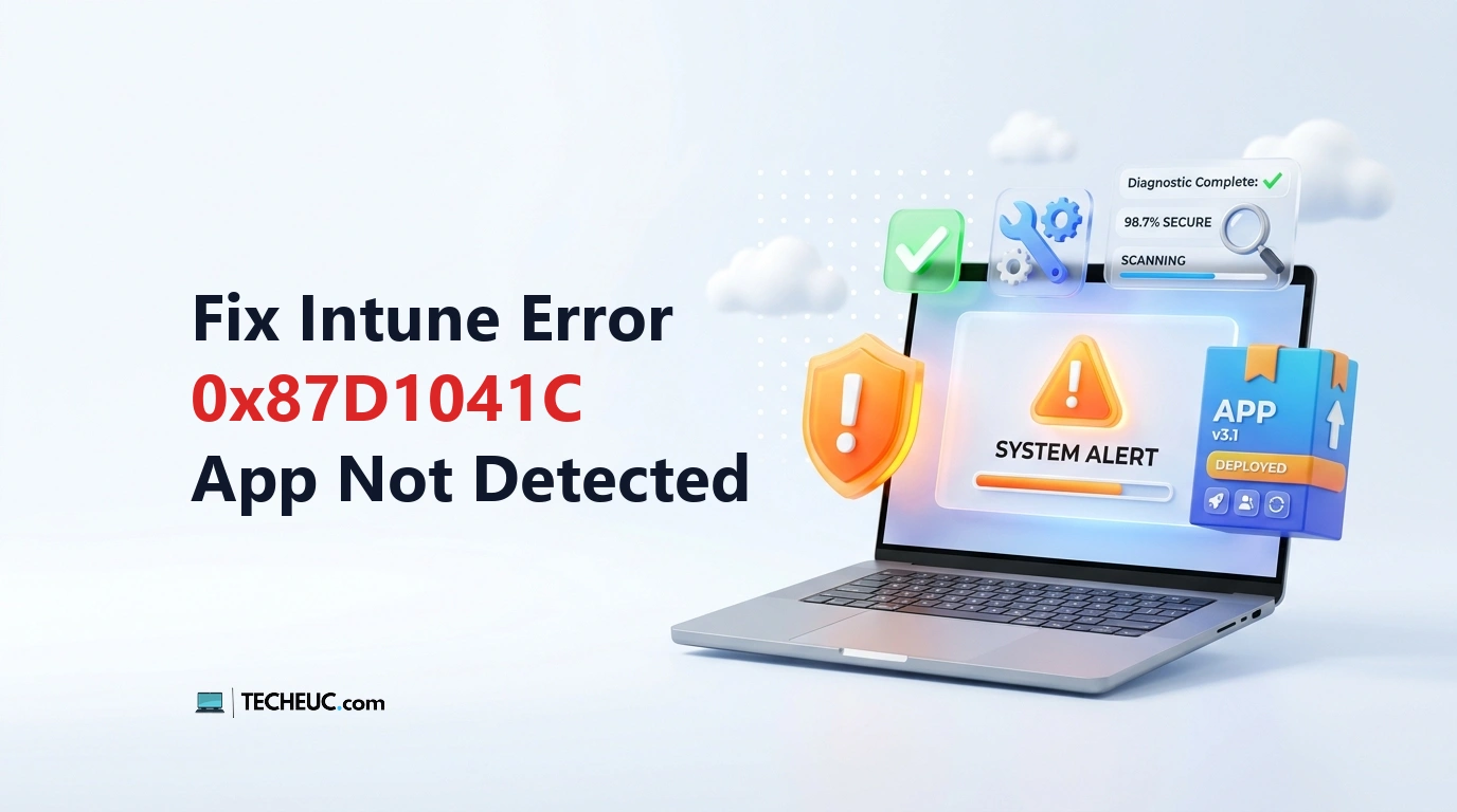 Fix Intune Error 0x87D1041C App Not Detected After Installation