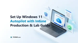How to Set Up Windows Autopilot with Microsoft Intune Step-by-Step Guide